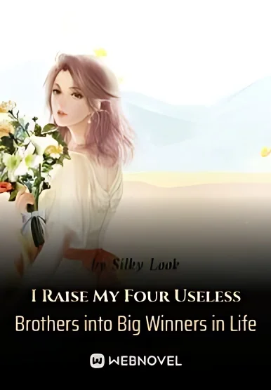 I Turned My Four Useless Brothers into Big Winners in Life cover