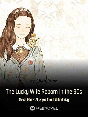 The Lucky Wife Reborn In the 90s Era Has A Spatial Ability cover