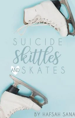Suicide, Skittles and Skates [✓] cover