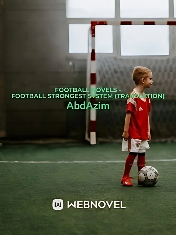 Football novels - Football Strongest System (Translation) cover