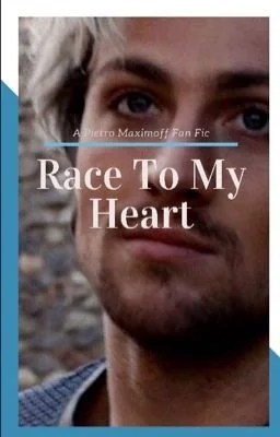 Race To My Heart ☞︎ A Pietro Maximoff Fan Fic cover