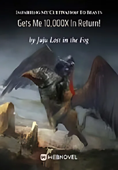 Imparting My Cultivation To Beasts Gets Me 10,000X In Return! cover