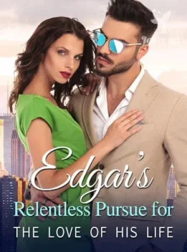 Edgar’s Relentless Pursue for The Love of His Life cover