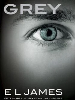 Grey: Fifty Shades of Grey as Told by Christian (Fifty Shades 4) cover