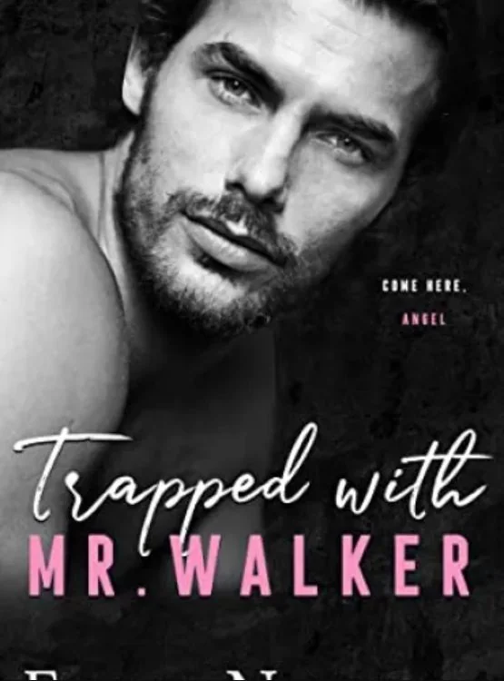 Trapped with Mr. Walker: A fake dating steamy romance (The Men Series – Interconnected Standalone Romances Book 6) cover