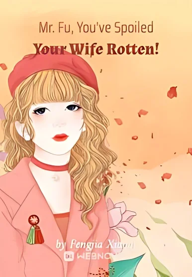 Mr. Fu, You've Spoiled Your Wife Rotten! cover