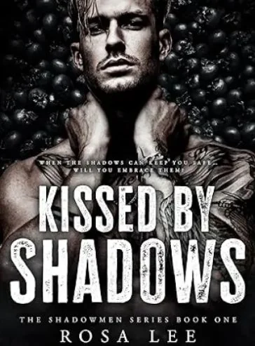 Kissed by Shadows: A Forced Proximity Dark Mafia Romance (The Shadowmen Book 1) cover