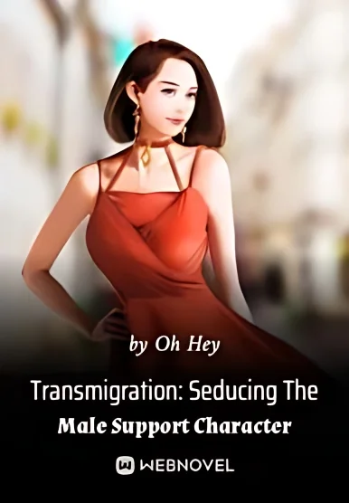 Transmigration: Seducing The Male Support Character cover
