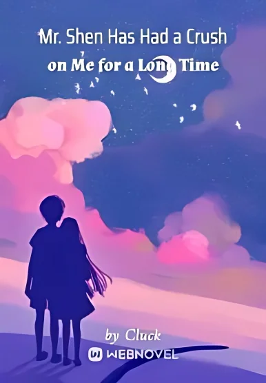 Mr. Shen Has Had a Crush on Me for a Long Time cover