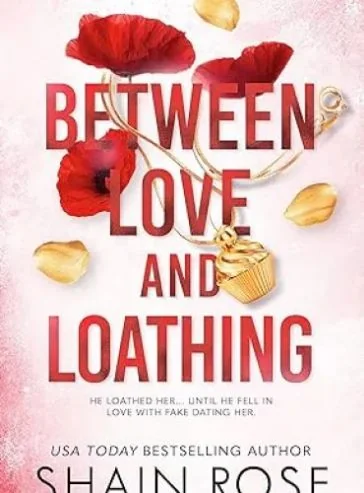 Between Love and Loathing: A Fake Dating Romance (Hardy Billionaires) cover