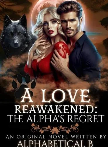 A Love Reawakened The Alpha’s Regret cover