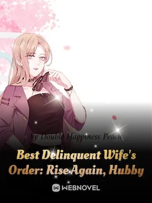 Best Delinquent Wife's Order: Rise Again, Hubby cover