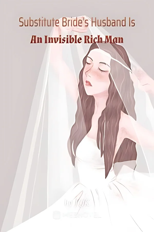 Substitute Bride's Husband Is An Invisible Rich Man cover