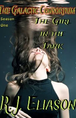 The Girl in the Tank: Galactic Consortium, Season 1 cover