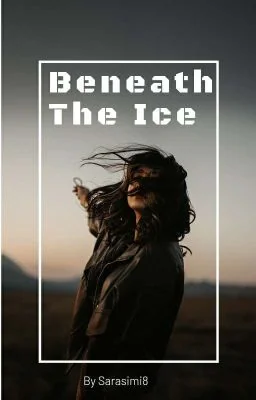 Beneath the Ice cover