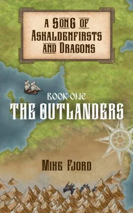 A Song of Askaldenfirsts and Dragons. Book one: The outlanders (Part I-IV) cover
