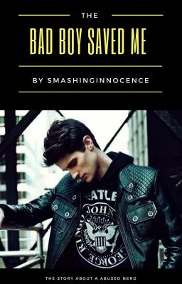 The Bad Boy Saved Me ✔ cover