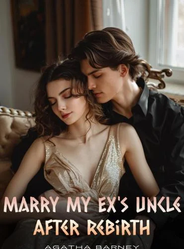 Marry My Ex’s Uncle After Rebirth cover