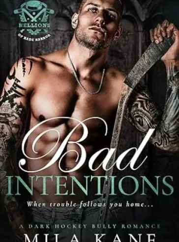 Bad Intentions: A Dark Hockey Bully Romance (Hellions of Hade Harbor Book 1) cover
