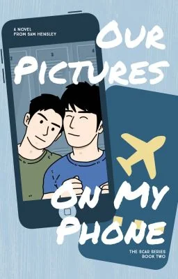 Our Pictures On My Phone (The Scar Series - Book Two) cover