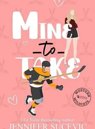 Mine to Take: A Brother’s Rival, One Night Stand New Adult Sports Romance (Western Wildcats Hockey Book 5) cover