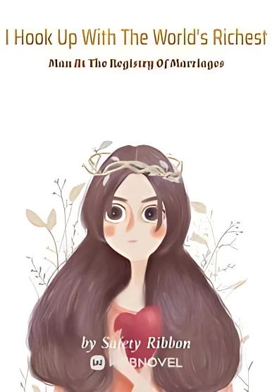 I Hook Up With The World's Richest Man At The Registry Of Marriages cover