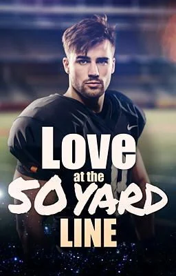 Love at the 50 Yard Line Series cover