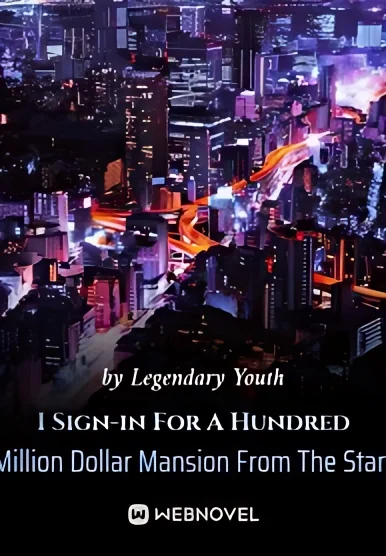 I Sign-in For A Hundred Million Dollar Mansion From The Start cover
