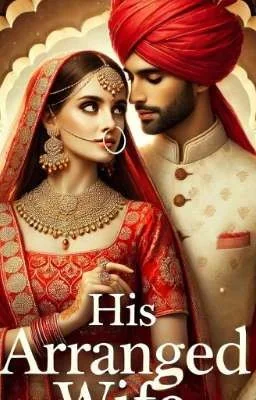 His Arranged Wife : When Love Wasn't The Plan cover