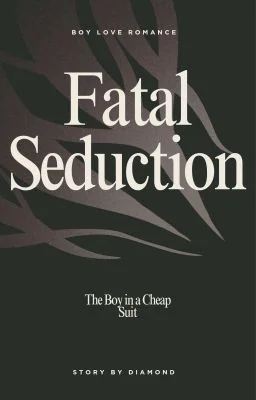 FATAL SEDUCTION: The Boy In A Cheap Suit | 18+ cover