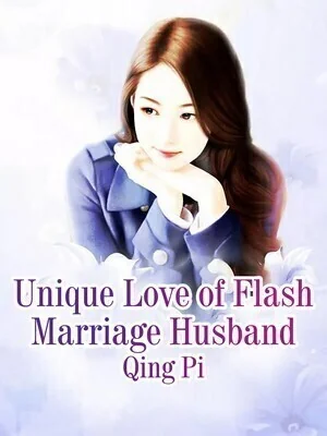 Unique Love of Flash Marriage Husband cover