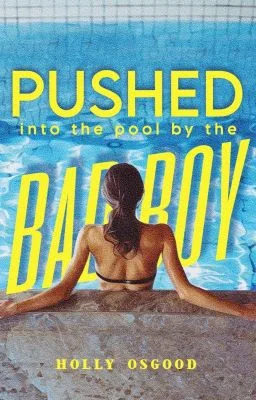 Pushed into the Pool by the Bad Boy cover