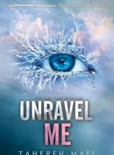 Unravel Me (Shatter Me Book 2) cover