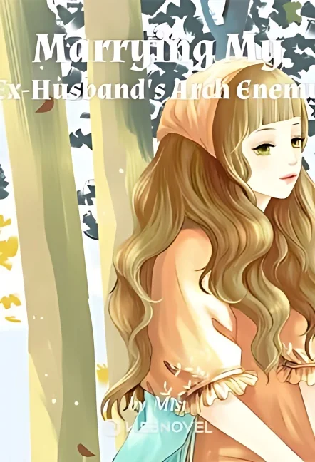 Marrying My Ex-Husband's Arch Enemy cover