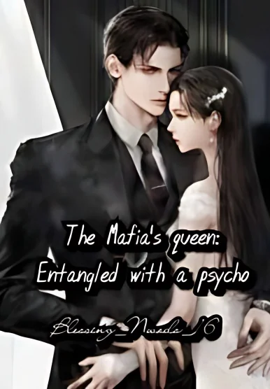 The Mafia's Queen: Entangled With A Psycho. cover