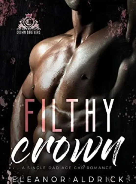 Filthy Crown: A Single Dad Age Gap Romance (Crown Brothers Book 1) cover