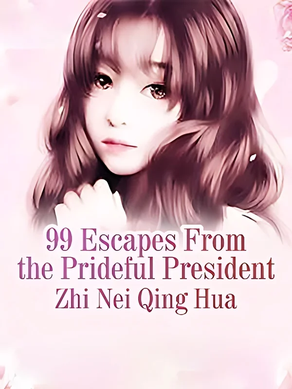 99 Escapes From the Prideful President cover