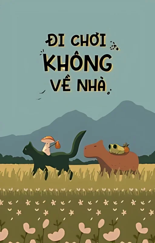 An Phúc - ĐI CHƠI KHÔNG VỀ NHÀ cover