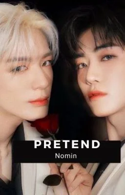 Pretend | Nomin [✔] cover