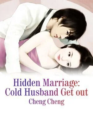 Hidden Marriage: Cold Husband Get out cover