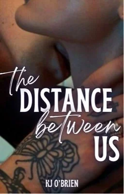 The Distance Between Us (Book Two ✓) cover