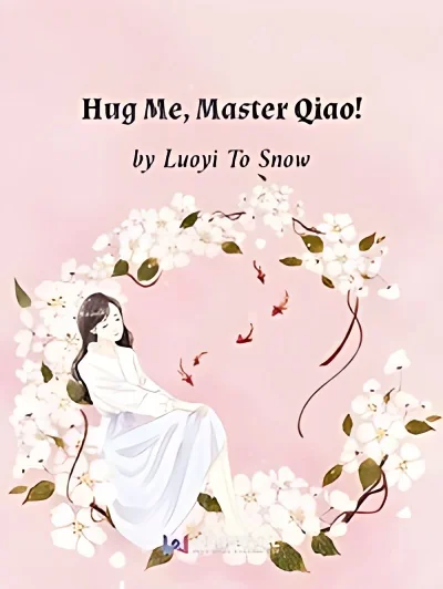 Hug me, Master Qiao! cover