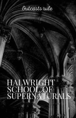 HALWRIGHT SCHOOL OF SUPERNATURALS cover