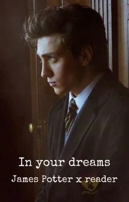 In your dreams|James Potter cover
