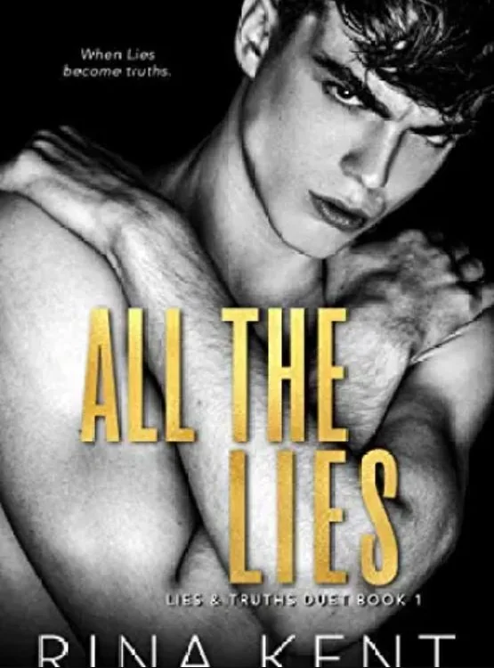 All The Lies: A Dark New Adult Romance (Lies & Truths Duet Book 1) cover