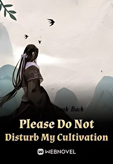 Please Do Not Disturb My Cultivation cover