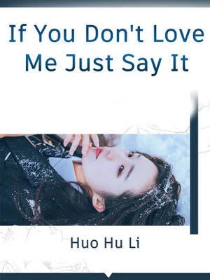 If You Don't Love Me, Just Say It cover