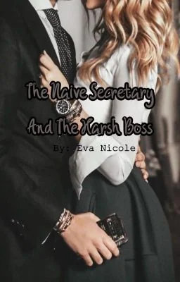 The Naive Secretary And The Harsh Boss cover