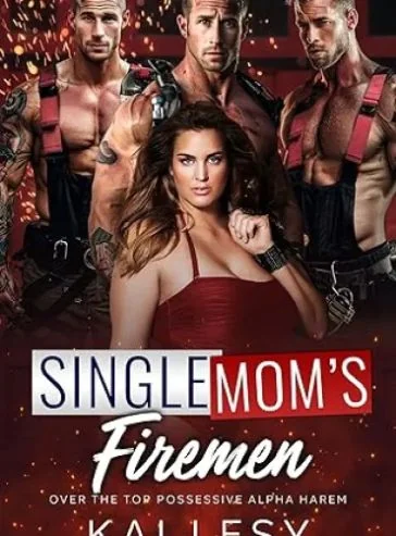 Single Mom’s Firemen: A Contemporary Reverse Harem Romance (Lucky Lady Reverse Harems) cover