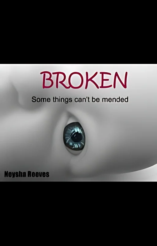Broken - #Wattys2016 Completed cover